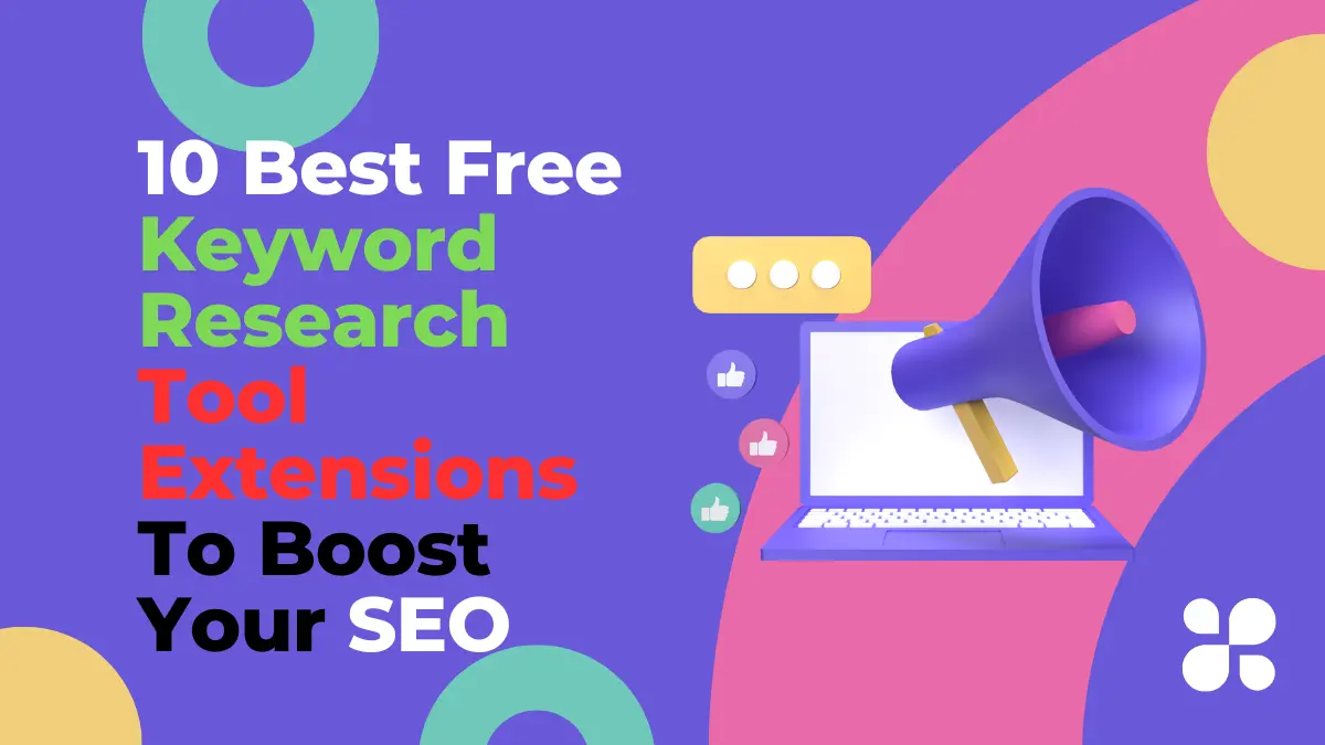 Best Free Keyword Research Tool Extensions To Boost Your Seo